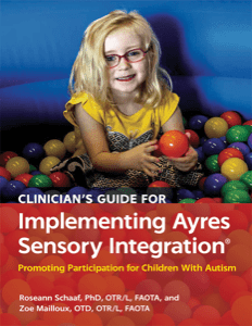 Clinician’s Guide for Implementing Ayres Sensory Integration®: Promoting Participation for Children With Autism cover image