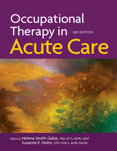 Occupational Therapy in Acute Care 3rd edition cover image