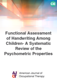 Image for AJOT CE: Functional Assessment of Handwriting Among Children: A Systematic Review of the Psychometric Properties