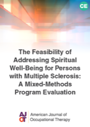 Image for AJOT CE: The Feasibility of Addressing Spiritual Well-Being for Persons with Multiple Sclerosis: A Mixed-Methods Program Evaluation 