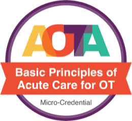 Image for Basic Principles of Acute Care for OT Badge