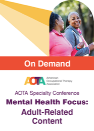 Image for AOTA Specialty Conference: Mental Health Focus: Adults-related Content