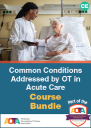 Image for Common Conditions Addressed by OT in Acute Care 