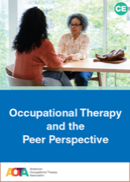 Image for Occupational Therapy and the Peer Perspective