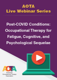 Image for Post-COVID Conditions: Occupational Therapy for Fatigue, Cognitive, and Psychological Sequelae