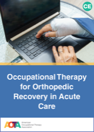 Image for Occupational Therapy for Orthopedic Recovery in Acute Care