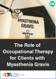 Image for The Role of Occupational Therapy for Clients with Myasthenia Gravis
